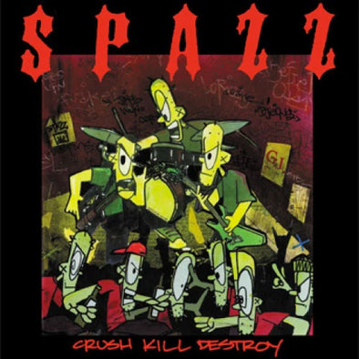 Spazz "Crush Kill Destroy" LP