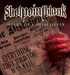 Shotpointblank "Heart Of A Disbeliever" LP