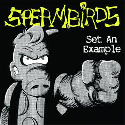 Spermbirds "Set An Example" LP