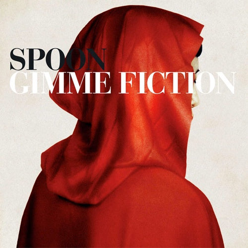 Spoon	"Gimme Fiction" LP