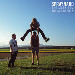 Spraynard "The Mark Tom and Patrick Show" LP
