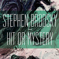Stephen Brodsky "Hit Or Mystery" 12"