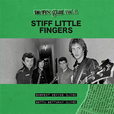 Stiff Little Fingers "Suspect Device / Gotta Gettaway" 7"