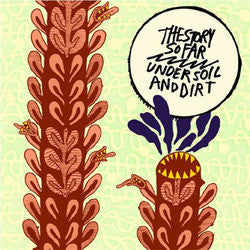 The Story So Far "Under Soil And Dirt" CD