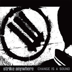 Strike Anywhere "Change Is A Sound" LP