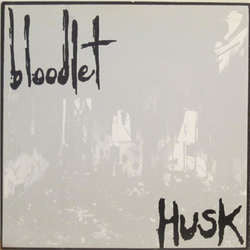 Bloodlet "Husk" 7"