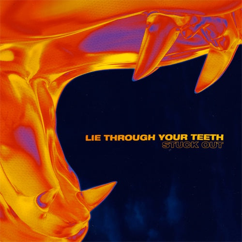 Stuck Out "Lie Through Your Teeth" 7"