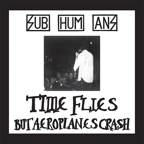 Subhumans "Time Flies / Rats" LP
