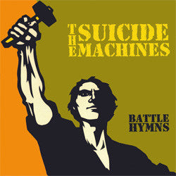 The Suicide Machines "Battle Hymns" LP