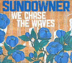 Sundowner "We Chase The Waves" CD