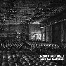 Noothgrush "Live For Nothing" 2xLP