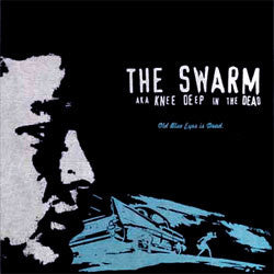 The Swarm "Old Blue Eyes Is Dead" 7"