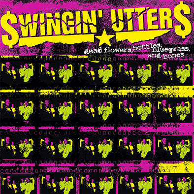 Swingin' Utters "Dead Flowers, Bottles, Bluegrass, and Bones" LP
