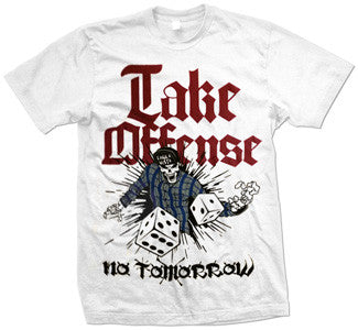 Take Offense "No Tomorrow" T Shirt