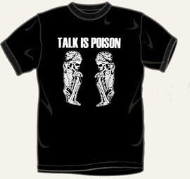 Talk Is Poison Skeleton T Shirt