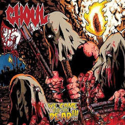 Ghoul "We Came For The Dead!!!" LP