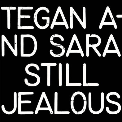 Tegan and Sara "Still Jealous" LP