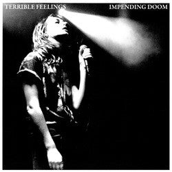 Terrible Feelings "Impend." 7"