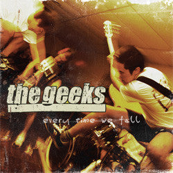 The Geeks "Every Time We Fall" LP