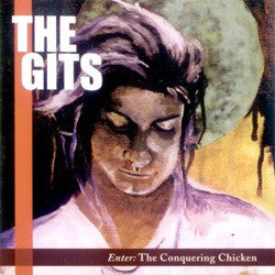 The Gits "Enter: The Conquering Chicken" CD