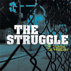 The Struggle "The Illusion Of Freedom" 7"