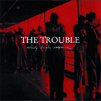 The Trouble "Nobody Laughs Anymore" CD