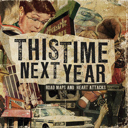 This Time Next Year "Road Maps And Heart Attacks" CD