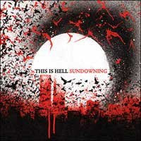 This Is Hell "Sundowning" CD