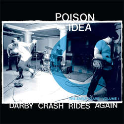 Poison Idea "Darby Crash Rides Again" LP