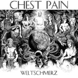 Chest Pain "Weltschmerz" LP