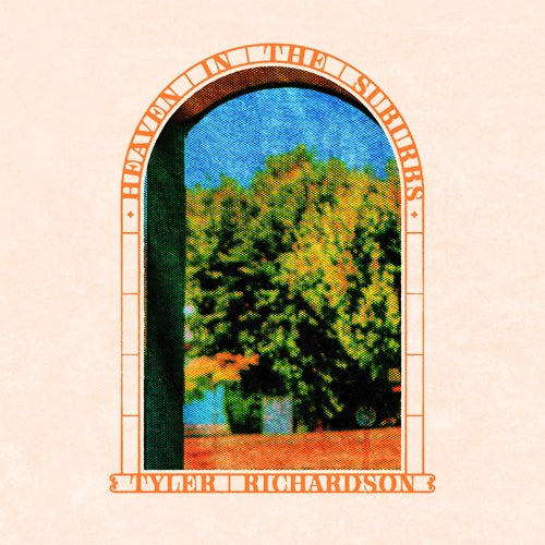 Tyler Richardson "Heaven In The Suburbs" LP