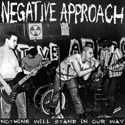 Negative Approach "Nothing Will Stand In Our Way" LP