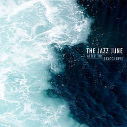 The Jazz June "After The Earthquake" LP
