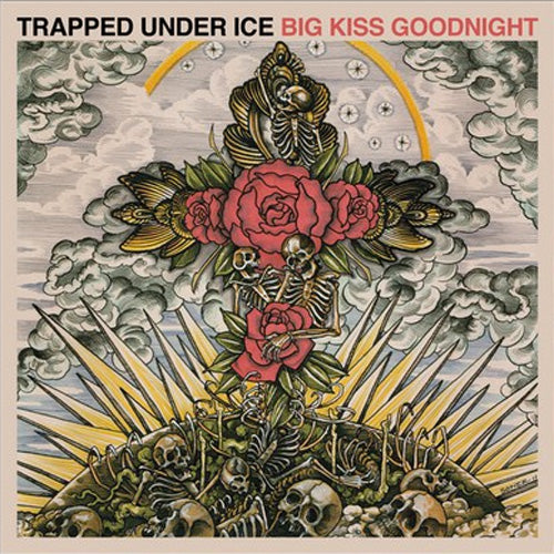 Trapped Under Ice "Big Kiss Goodnight" LP