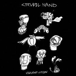 Cruel Hand "Vigilant Citizen" 7"