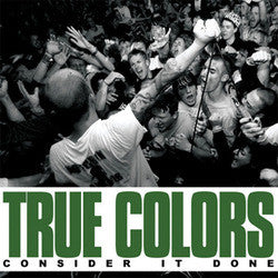 True Colors "Consider It Done" 7"