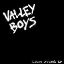Valley Boys "Drone Attack" 7"