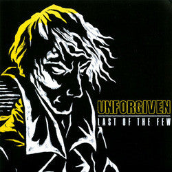 Unforgiven "Last Of The Few" 7"