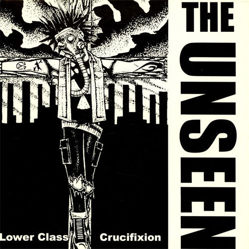 The Unseen "Lower Class Crucifixion" LP