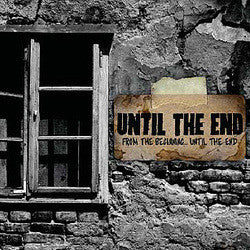 Until The End "From The Beginning, Until The End" CD