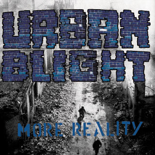 Urban Blight "More Reality"12"