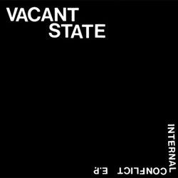 Vacant State "Internal Conflict" 7"