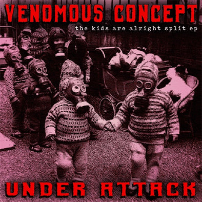 Venomous Concept / Under Attack "The Kids Are Alright" 7"