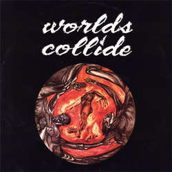 Worlds Collide  "Object Of Desire b/w Absolute"  7"