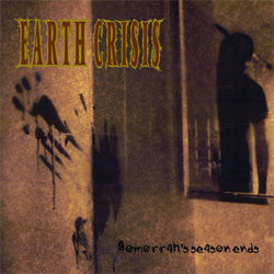 Earth Crisis "Gomorrah's Season Ends" LP