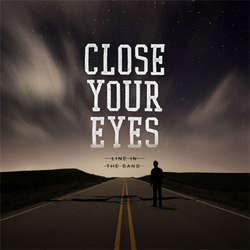 Close Your Eyes  "Line In The Sand"  CD