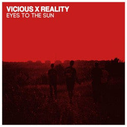 Vicious X Reality "Eyes To The Sun" 7"