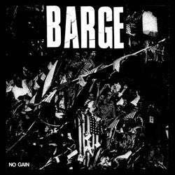 Barge "No Gain" 7"