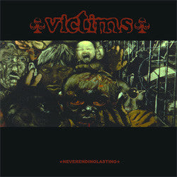 Victims "Neverendinglasting" LP