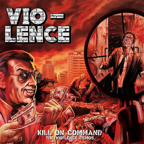 Vio-Lence	"Kill On Command – The Vio-Lence Demos"